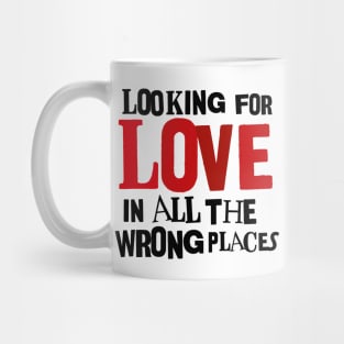 LOOKING FOR LOVE Mug